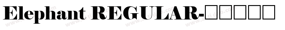 Elephant REGULAR字体转换